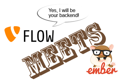 Flow4Ember - Yes, I will be your backend